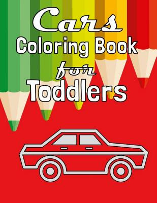 Libro Cars Coloring Book For Toddlers: Fun Coloring Activ...