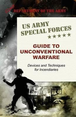 U.s. Army Special Forces Guide To Unconventional Warfare ...