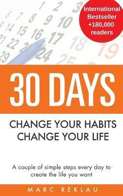 Libro 30 Days - Change Your Habits, Change Your Life : A ...