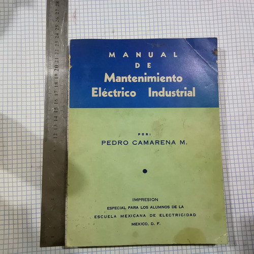 Manual De Mantenimiento Eléctrico Industrial Pedro Camarena (Usado)