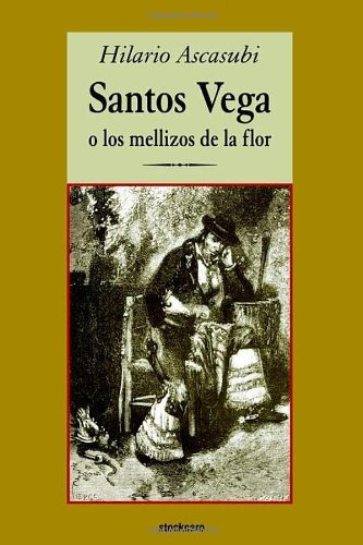 Libro : Santos Vega  - Hilario Ascasubi