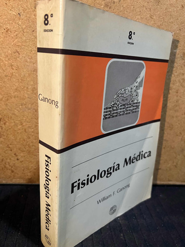 Fisiologia Medica, Ganong. 8a Edicion.