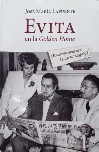 José María Lafuente Evita En La Golden Home 