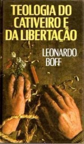 Livro Teologia Do Cativeiro E Da Libertação Leonardo Boff