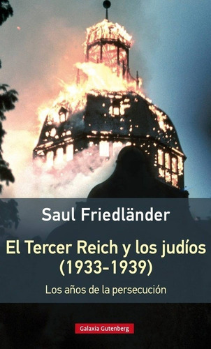 Tercer Reich Y Los Judios, El (1933-1939) Friedlander Saul