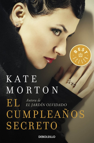 El cumpleaños secreto, de Morton, Kate. Serie Bestseller Editorial Debolsillo, tapa blanda en español, 2016