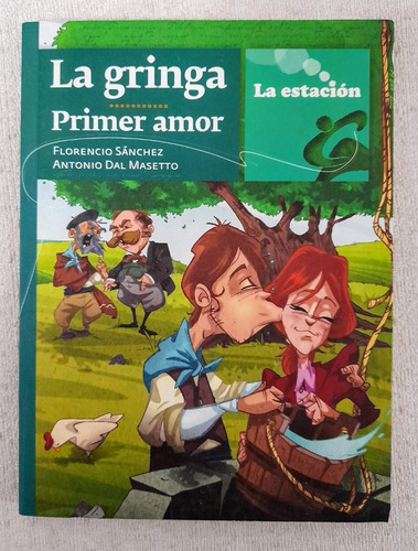 La Gringa - Florencio Sánchez - Primer Amor - A Dal Masetto