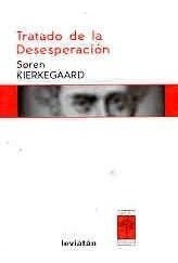 Tratado De La Desesperacion - Kierkegaard Soren