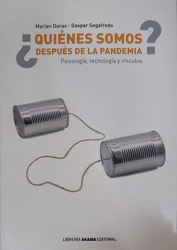 Durao ¿quiénes Somos Después De La Pandemia?