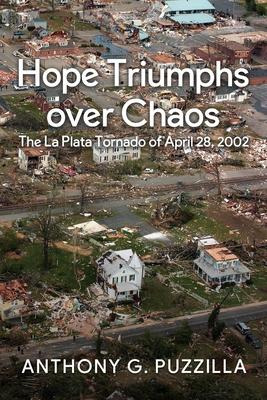 Libro Hope Triumphs Over Chaos : The La Plata Tornado Of ...