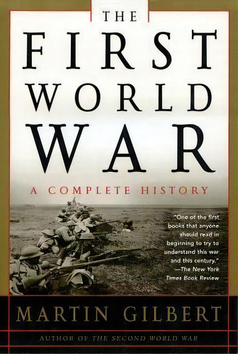 First World War, De Sir Martin Gilbert. Editorial Henry Holt & Company Inc, Tapa Blanda En Inglés