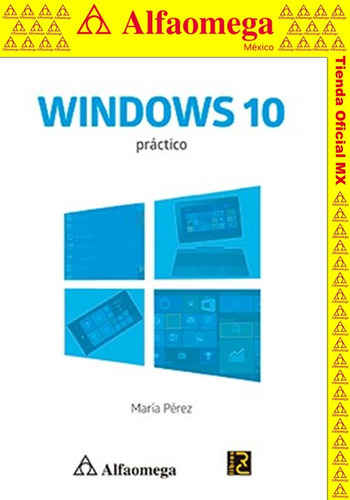 Libro Ao Windows 10 Práctico, De Pérez Marqués, María. Editorial Alfaomega Grupo Editor, Tapa Blanda En Español