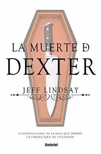 La Muerte De Dexter (umbriel Thriller)