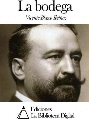 Libro La Bodega - Vicente Blasco Ibanez