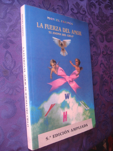 La Fuerza Del Amor  El Idioma Del Cielo  Manuel Farinós