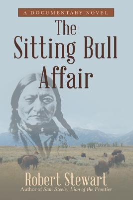 Libro The Sitting Bull Affair: A Documentary Novel - Stew...