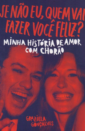 Livro Se Não Eu, Quem Vai Fazer Você Feliz ?