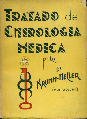 Krumm Heller : Tratado De Chirologia Médica Rosacruz