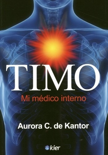 Timo. Mi Médico Interno - Aurora C. De Kantor