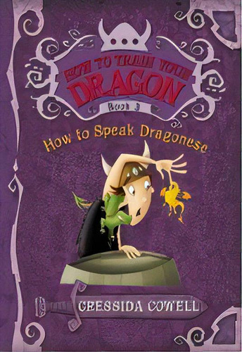 How To Train Your Dragon  3: How To Speak Dragonese, De Cowell, Cressida. Editorial Hachette En Inglés