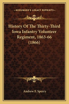 Libro History Of The Thirty-third Iowa Infantry Volunteer...