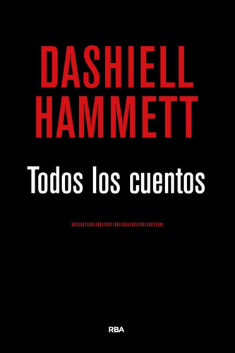 Libro: Todos Los Cuentos / Dashiell Hammett