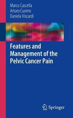 Libro Features And Management Of The Pelvic Cancer Pain -...