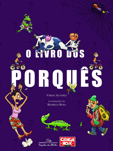 O livro dos porquês, de Vários autores. Editora Schwarcz SA, capa mole em português, 2008