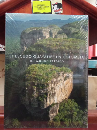 El Escudo Guayanés En Colombia - Un Mundo  Perdido - Colombi