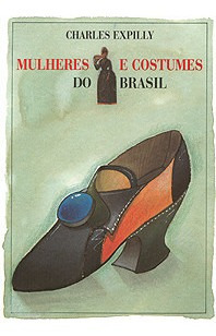Livro Mulheres E Costumes Do Brasil