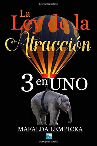 Libro: Tres En Uno: Ley De La Atracción (spanish Edition)