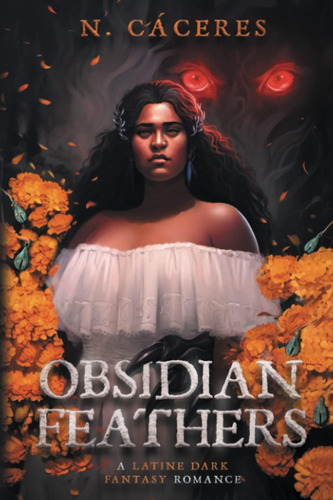 Libro:  Obsidian Feathers: A Latine Dark Fantasy Romance