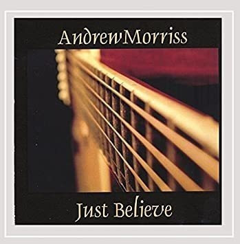 Morriss Andrew Just Believe Usa Import Cd