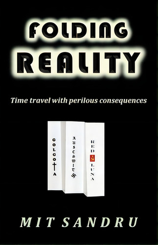 Folding Reality, De Sandru, Mit. Editorial Chivileri Pub, Tapa Blanda En Inglés