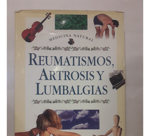 Reumatismos, Artrosis Y Lumbalgias - Raimundo J. Largo