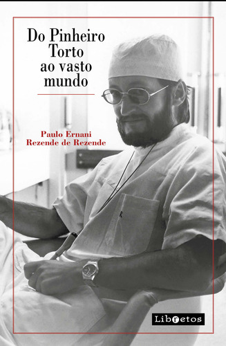 Libro Do Pinheiro Torto Ao Vasto Mundo De Rezende De Rezende