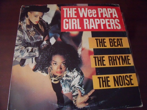 Lp The Wee Papa Girl Rappers, The Beat, The Rhyme, The Noise