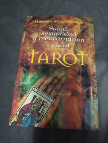 Libro De Tarot. Salud, Sexualidad Y Reencarnación.