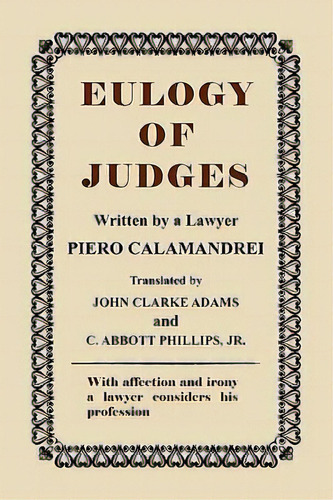 Eulogy Of Judges, De Piero Calamandrei. Editorial Lawbook Exchange Ltd, Tapa Blanda En Inglés