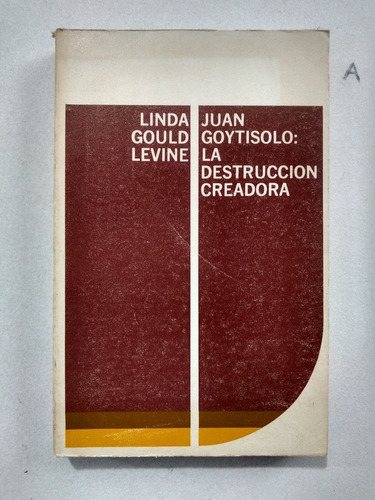 Libro - Juan Goytisolo: La Destrucción Creadora