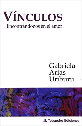 Libro Vínculos Encontrándonos En El Amor  De Gabriela Arias