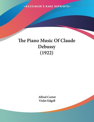 Libro The Piano Music Of Claude Debussy (1922) - Cortot, ...