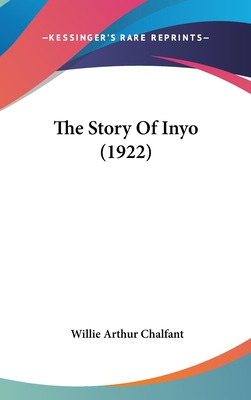 Libro The Story Of Inyo (1922) - Chalfant, Willie Arthur
