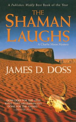 Libro The Shaman Laughs: A Charlie Moon Mystery - Doss, J...