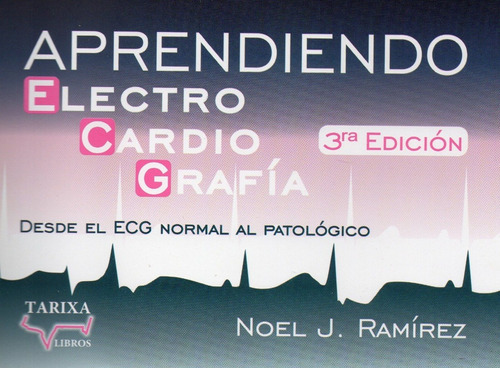 Aprendiendo Electrocardiografía, De Ramirez., Vol. No Aplica. Editorial Tarixa, Tapa Blanda En Español, 2018