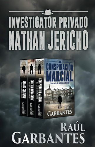 Investigador Privado Nathan Jericho (spanish Edition), De Garbantes, Raúl. Editorial Independently Published, Tapa Blanda En Español