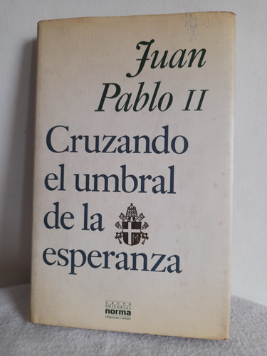 Cruzando El Umbral De La Esperanza/  Juan Pablo Ii 