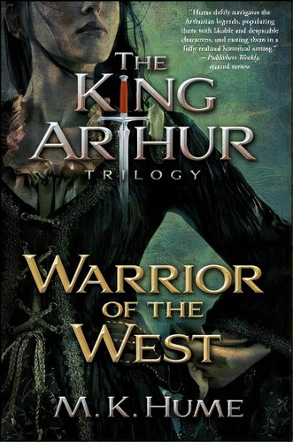 The King Arthur Trilogy Book Two: Warrior Of The West, De Hume, M. K.. Editorial Atria, Tapa Blanda En Inglés