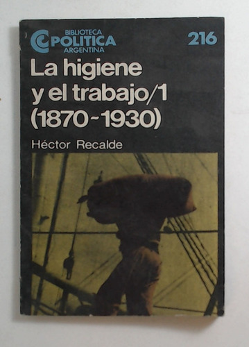 Higiene Y El Trabajo / 1, La  - Recalde, Hector