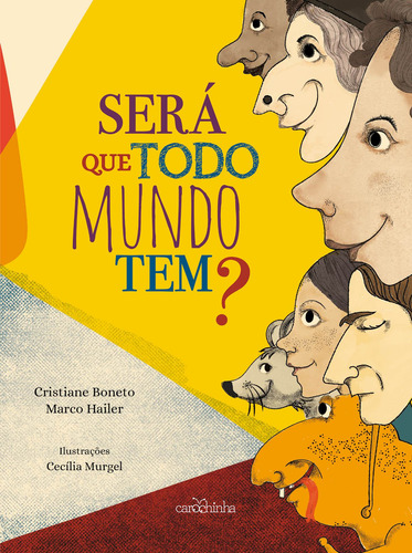 Será que todo mundo tem?, de Boneto, Cristiane. Editorial Estúdio da Carochinha Produção Editorial Ltda - EPP, capa mole em português, 2020